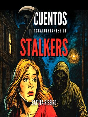 cover image of 7 Cuentos Escalofriantes De Stalkers